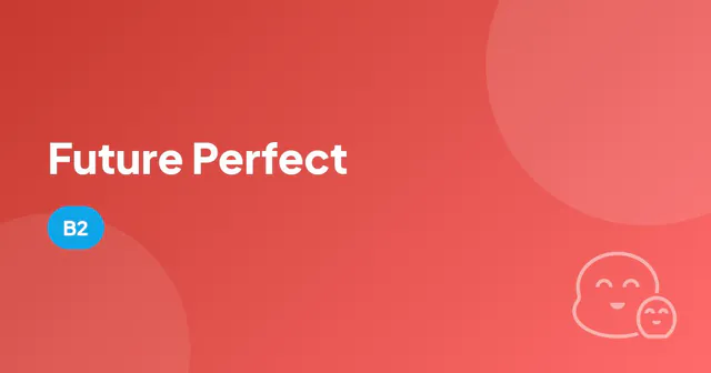Future Perfect - Find and Fix